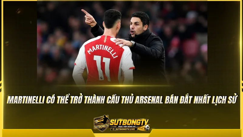 Martinelli có thể trở thành cầu thủ Arsenal bán đắt nhất lịch sử Martinelli có thể trở thành cầu thủ Arsenal bán đắt nhất lịch sử