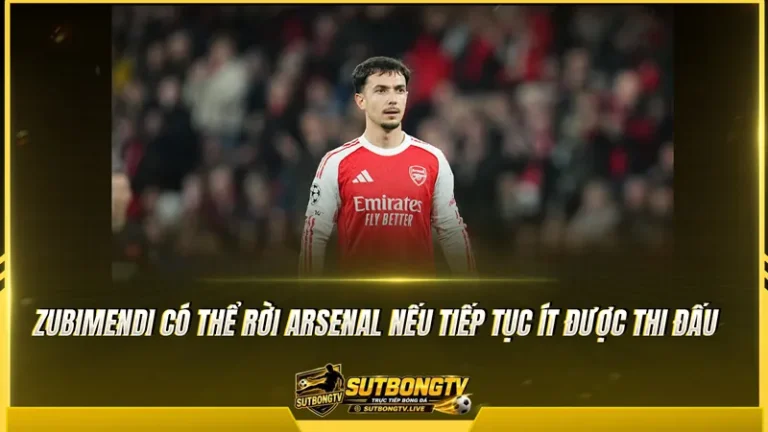 Zubimendi có thể rời Arsenal tháng 1, Real Madrid và Chelsea theo dõi